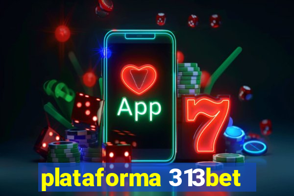 plataforma 313bet